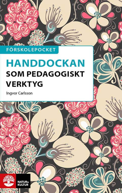 Carlsson, Ingvor | Handdockan som pedagogiskt verktyg