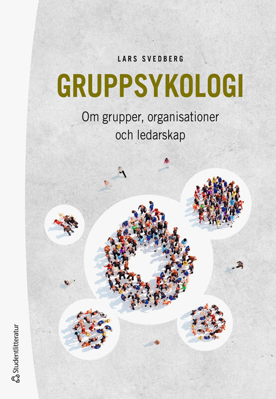 Svedberg, Lars | Gruppsykologi : Om grupper, organisationer och ledarskap