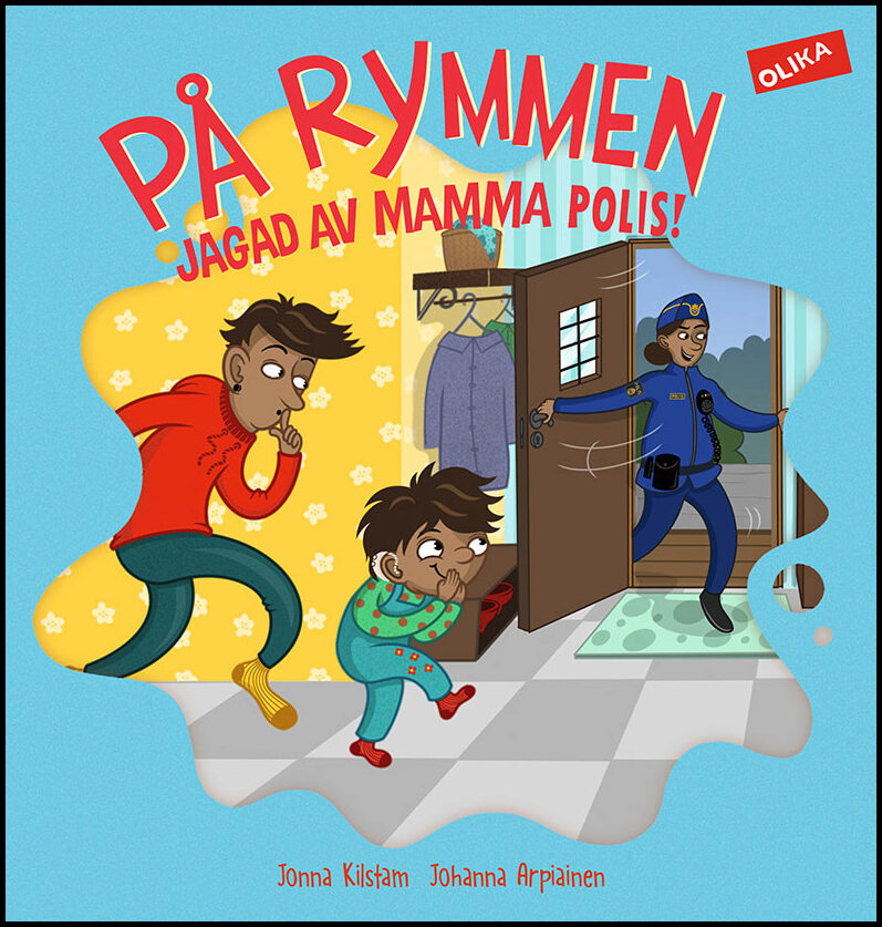 Kilstam, Jonna| Arpiainen, Johanna | På rymmen : Jagad av mamma polis!