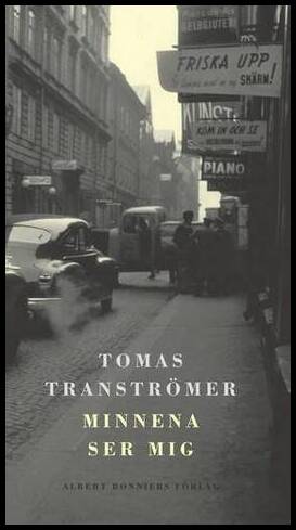 Tranströmer, Tomas | Minnena ser mig