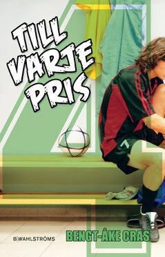 Cras, Bengt-Åke | Till varje pris