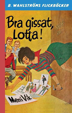 Vik, Merri | Bra gissat, Lotta!