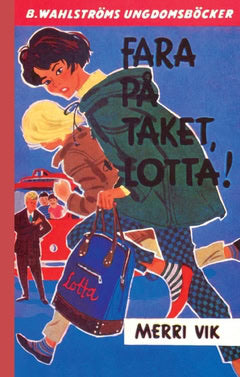 Vik, Merri | Fara på taket, Lotta!