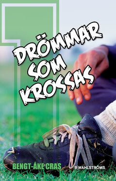 Cras, Bengt-Åke | Drömmar som krossas