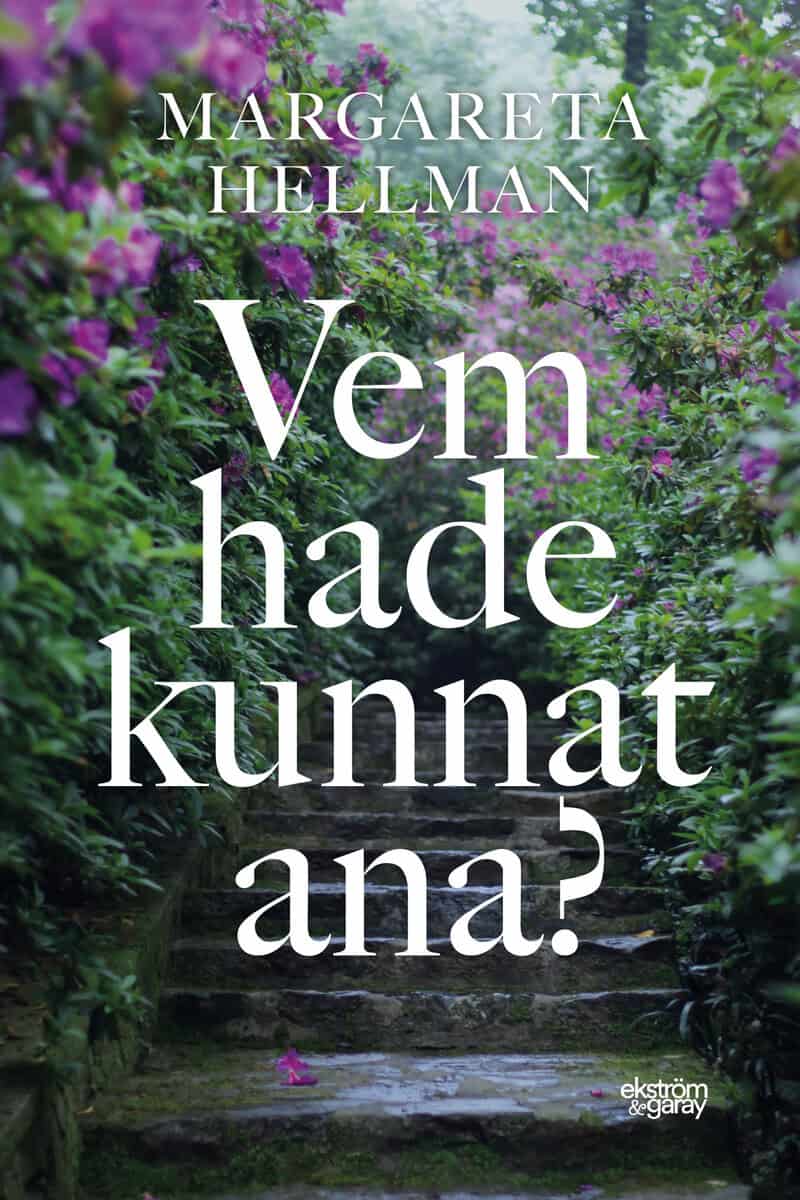 Hellman, Margareta | Vem hade kunnat ana?
