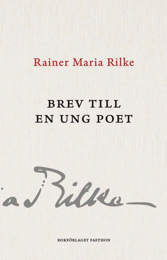 Rilke, Rainer Maria | Kappus, Franz Xaver | Brev till en ung poet. Med Franz Xaver Kappus brev