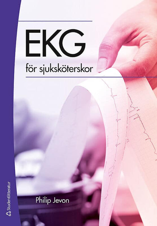 Jevon, Philip | EKG för sjuksköterskor