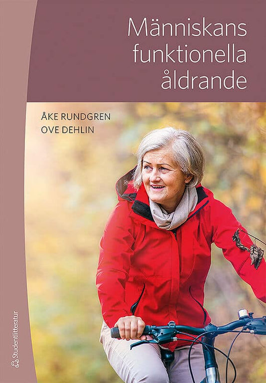 Rundgren, Åke | Dehlin, Ove | Människans funktionella åldrande