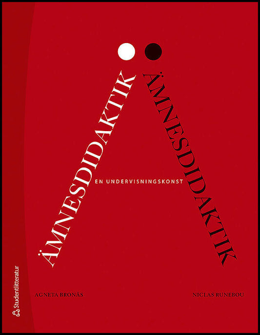 Bronäs, Agneta | Runebou, Niclas | Ämnesdidaktik : En undervisningskonst