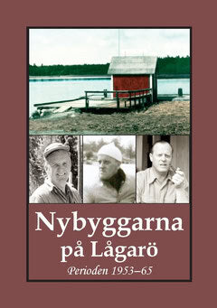 Bergman, Gunnar | Nybyggarna på Lågarö : Perioden 1953–65