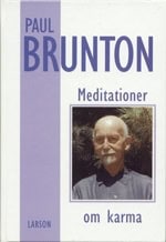 Brunton, Paul | Meditationer om karma