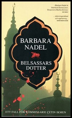 Nadel, Barbara | Belsassars dotter : [ett fall för kommissarie Çetin Ikmen]