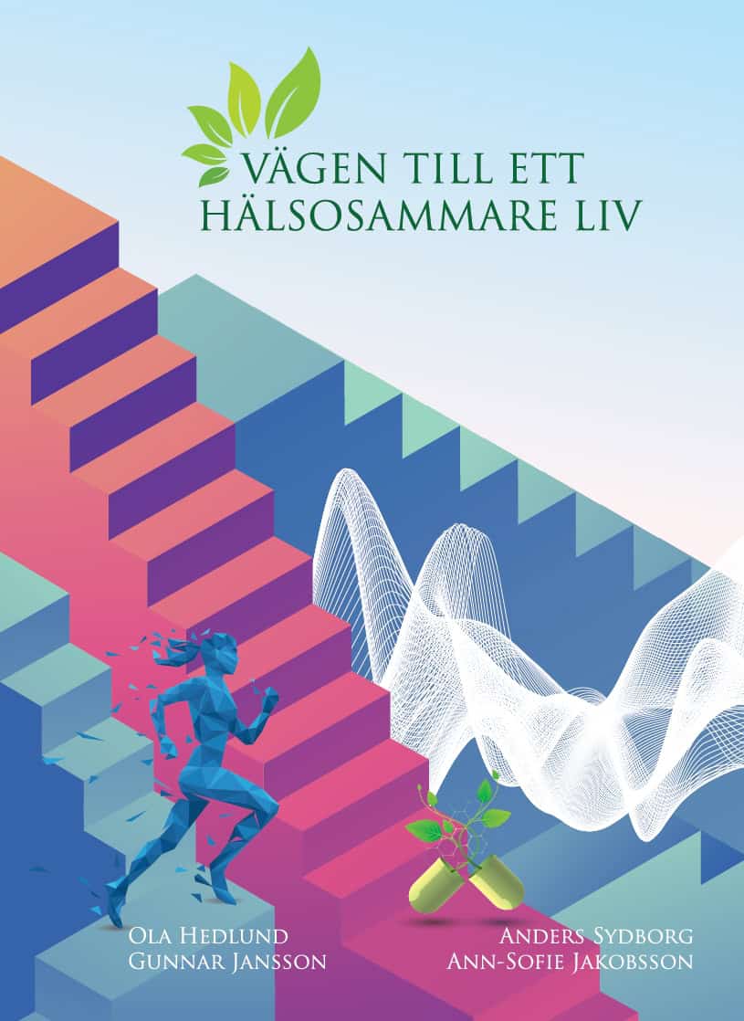 Hedlund, Ola | Jansson, Gunnar | Sydborg, Anders | Jakobsson, Ann-Sofie | Vägen till ett hälsosammare liv