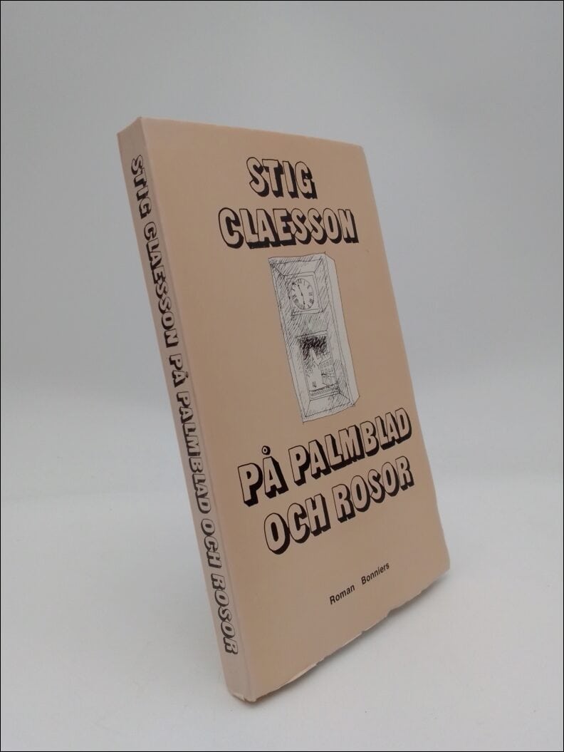 Claesson, Stig | På palmblad och rosor