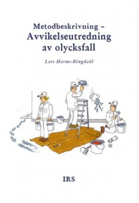 Harms-Ringdahl, Lars | Metodbeskrivning : Avvikelseutredning av olycksfall