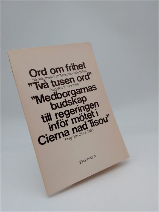 Lagerlöf, Karl Erik (förord) | Ord om frihet Två dokument från Tjeckoslovakiens folk 'Två tusen ord' Prag den 27 juni 19...