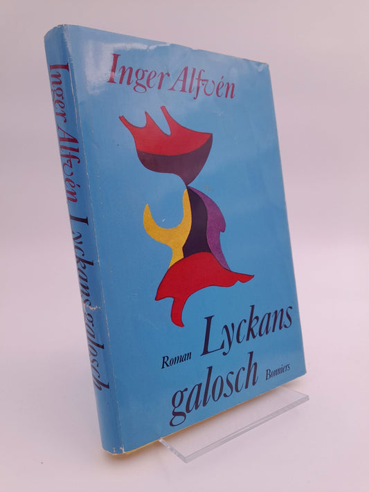 Alfvén, Inger | Lyckans galosch : [roman]