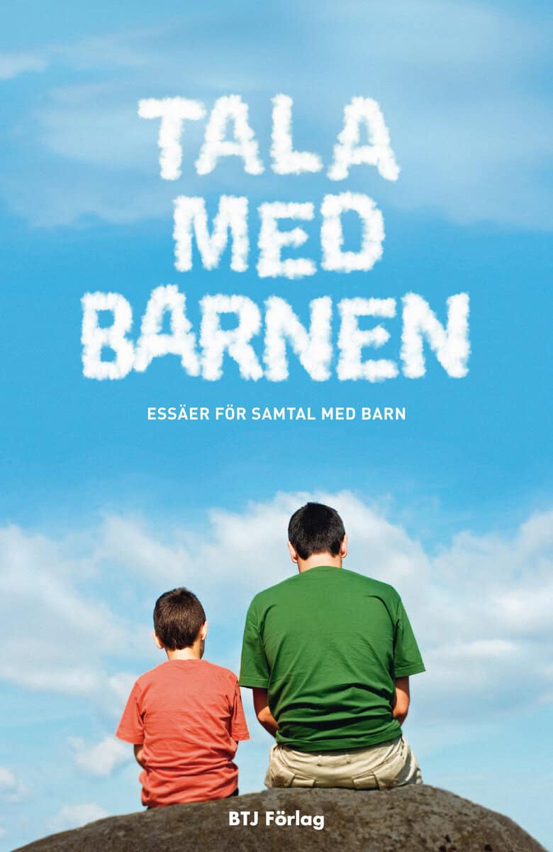 Tala med barnen : Essäer för samtal med barn