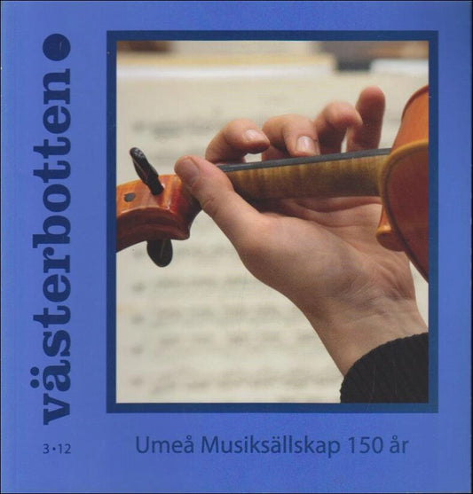 Västerbotten | 2012 / 3 : Umeå musiksällskap 150 år