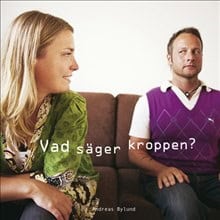 Bylund, Andreas | Vad säger kroppen?