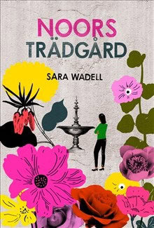 Wadell, Sara | Noors trädgård