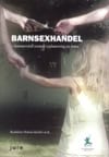 Karlén, Helena [red.] | Barnsexhandel : Kommersiell sexuell exploatering av barn