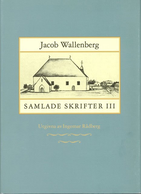 Wallenberg, Jacob | Samlade Skrifter III