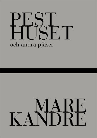 Kandre, Mare | Pesthuset och andra pjäser