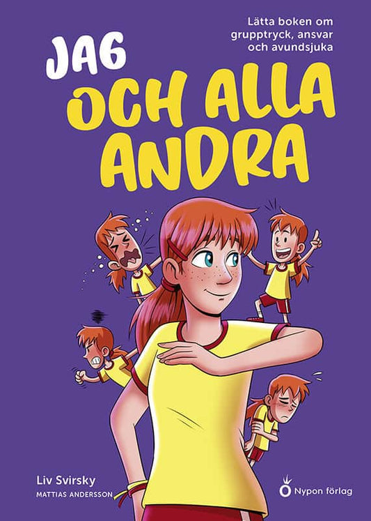 Svirsky, Liv | Jag och alla andra : Lätta boken om grupptryck, ansvar och avundsjuka
