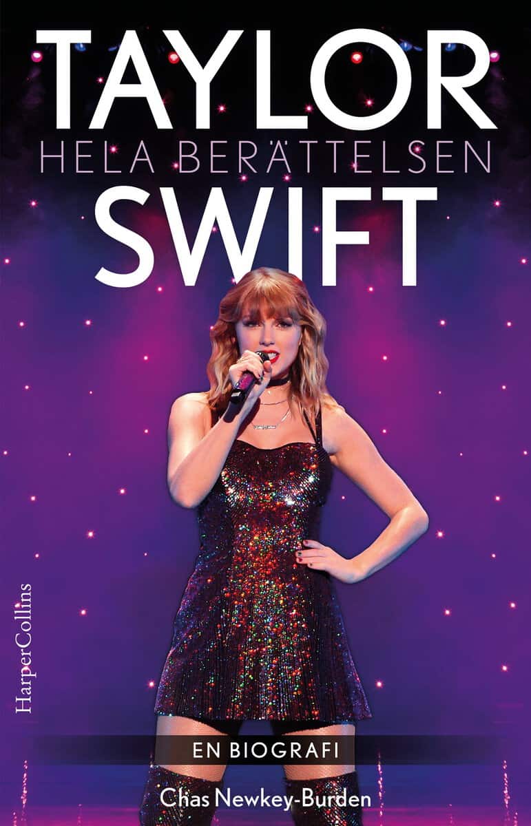Newkey-Burden, Chas | Taylor Swift : Hela berättelsen