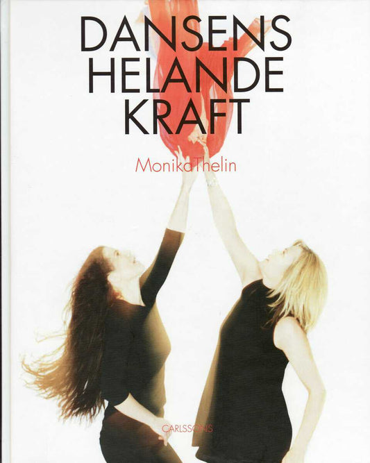 Thelin, Monika | Dansens helande kraft