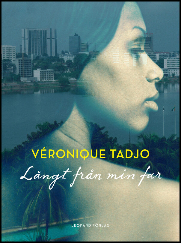 Tadjo, Veronique | Långt från min far