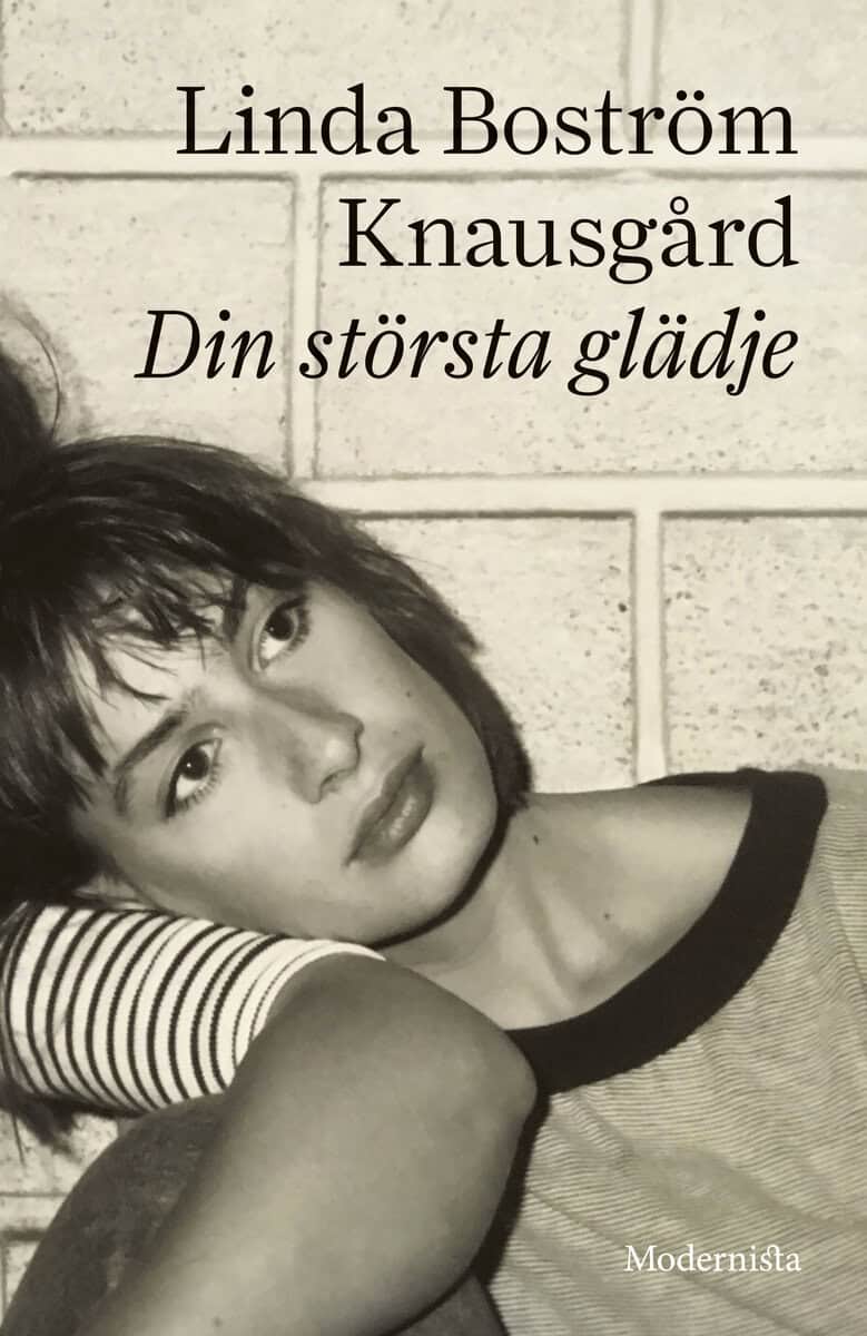Boström Knausgård, Linda | Din största glädje
