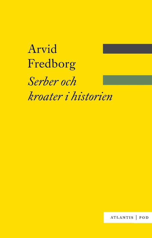 Fredborg, Arvid | Serber och kroater i historien