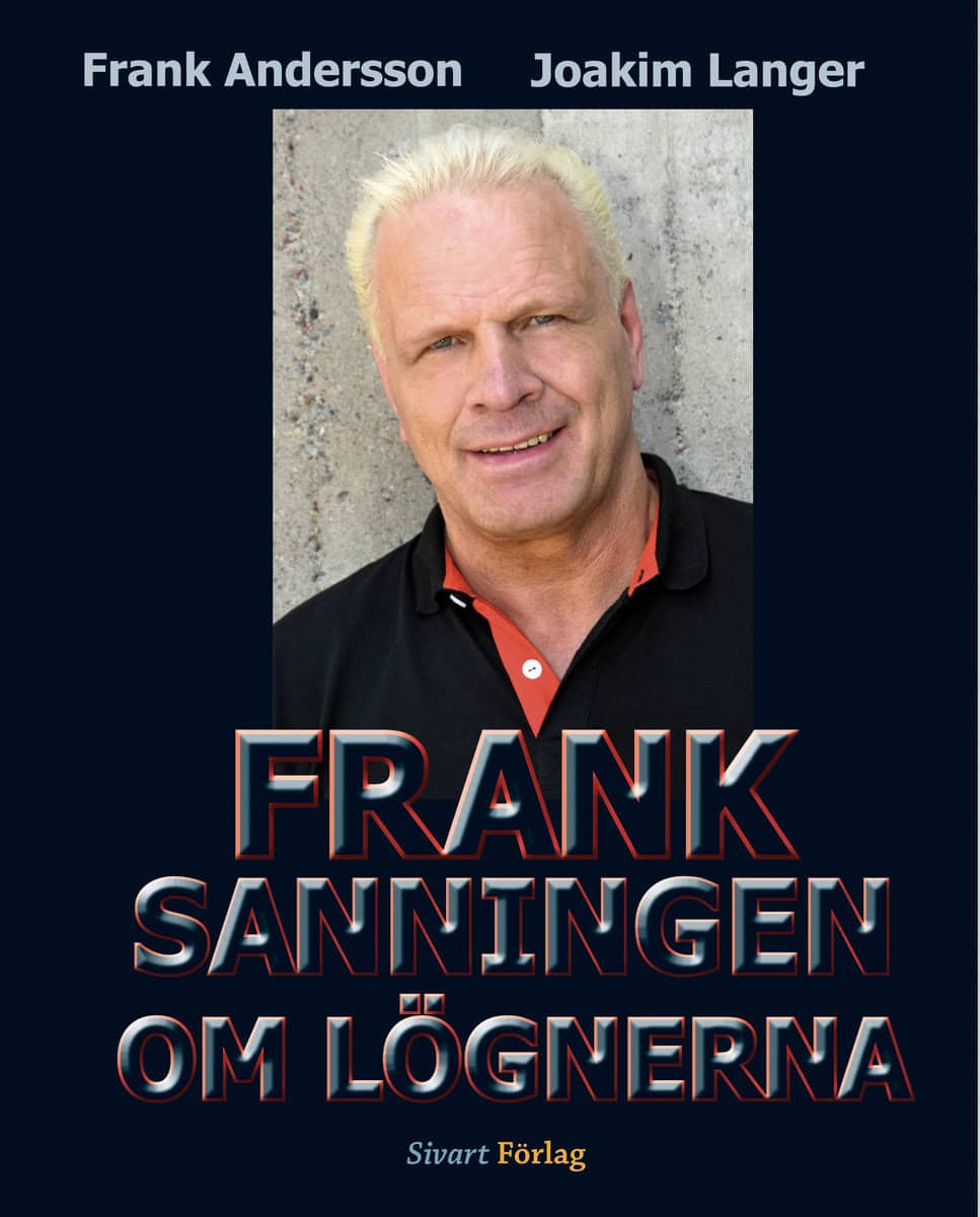 Langer, Joakim | Andersson, Frank | Frank : Sanningen om lögnerna