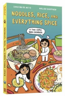 de Witte, Christina | Noodles, Rice, and Everything Spice