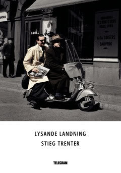 Trenter, Stieg | Lysande landning