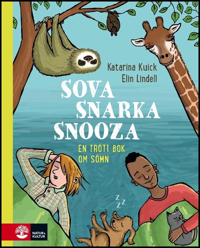 Kuick, Katarina | Sova, snarka, snooza : En trött bok om sömn