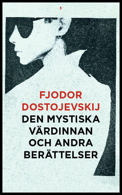 Dostojevskij, Fjodor | Den mystiska värdinnan och andra berättelser