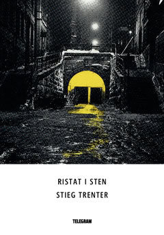 Trenter, Stieg | Ristat i sten