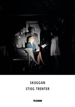 Trenter, Stieg | Skuggan