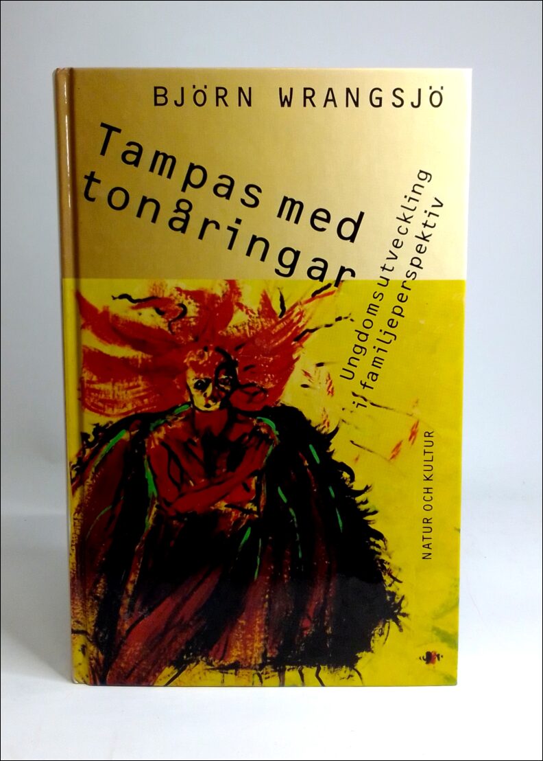 Wrangsjö, Björn | Tampas med tonåringar : Ungdomspsykologi i familjeperspektiv