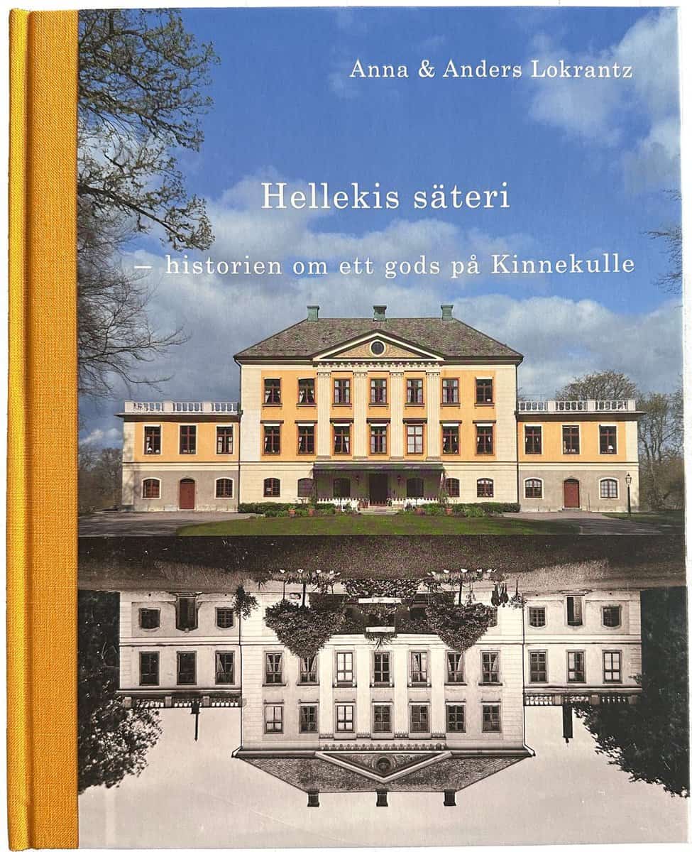 Lokrantz , Anna | Lokrantz , Anders | Hellekis säteri : Historien om ett gods på Kinnekulle