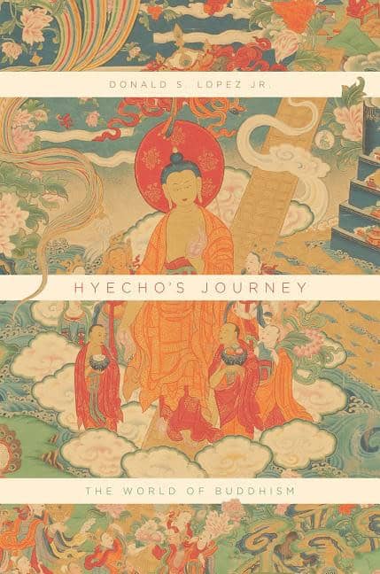 Lopez Jr, Donald S. | Hyechos journey : The world of buddhism