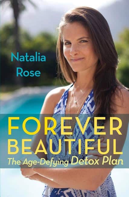 Rose, Natalia | Forever beautiful : The age-defying detox plan