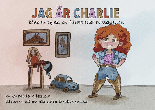 Gisslow, Camilla | Jag är Charlie : Både en pojke, en flicka eller mittemellan