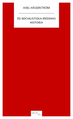 Hägerström, Axel | De socialistiska idéernas historia