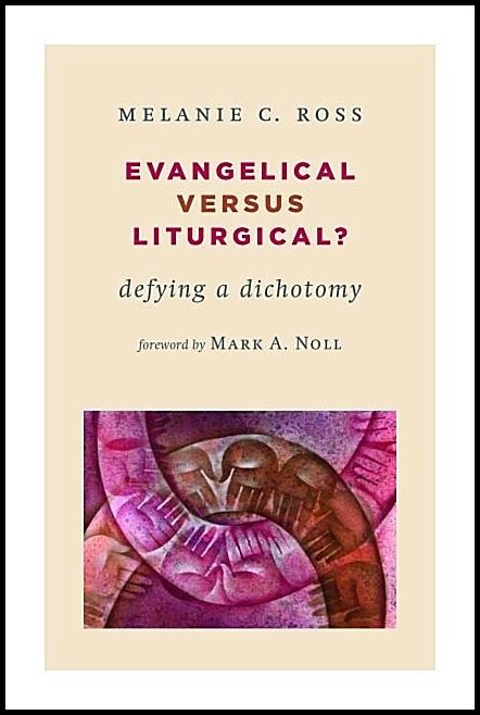 Evangelical versus liturgical? : Defying a dichotomy