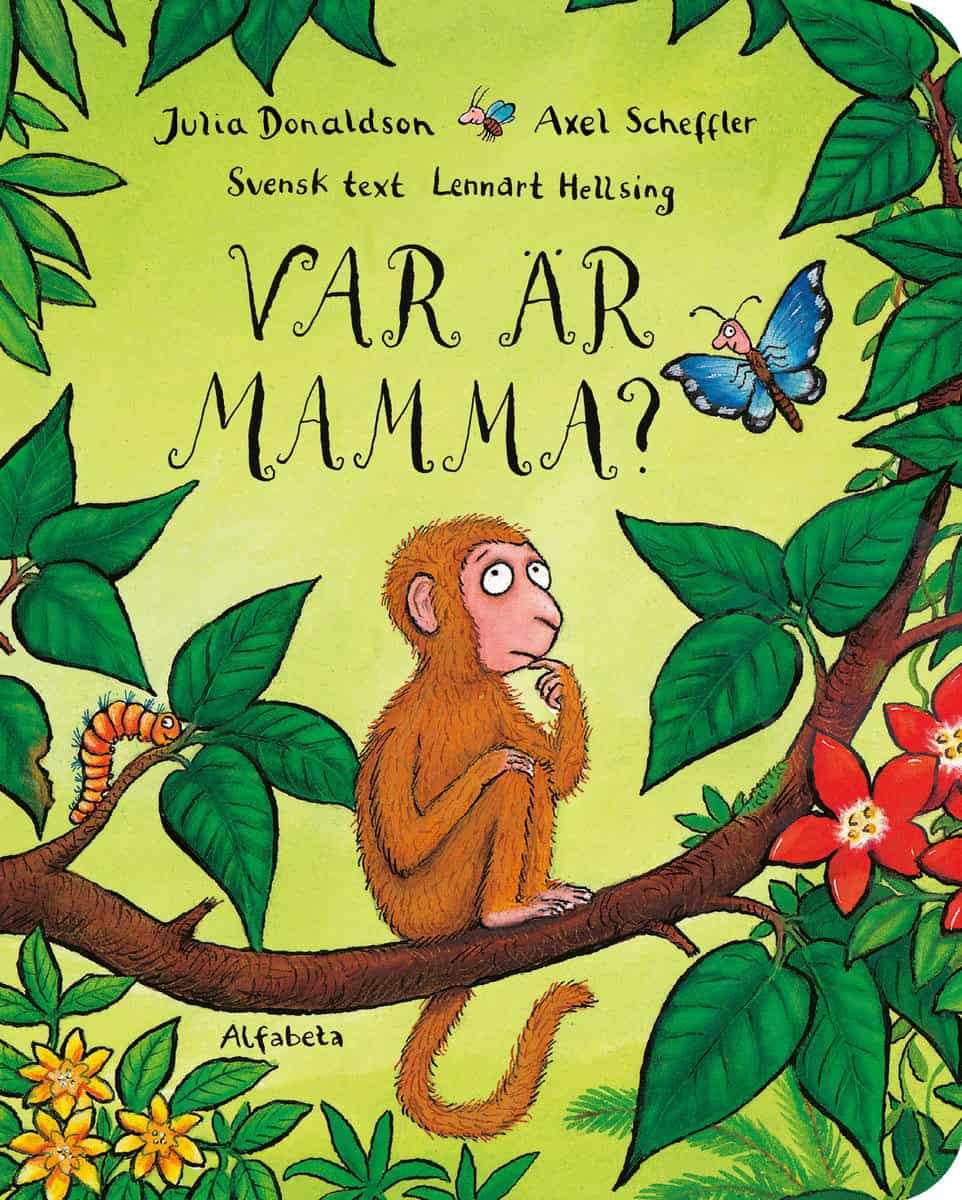 Donaldson, Julia | Scheffler, Axel | Var är mamma?