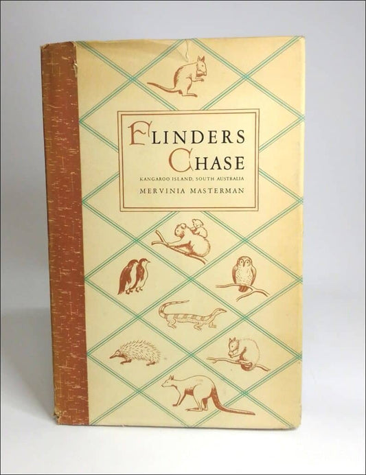 Masterman, Mervinia | Elinders chase : Kangaroo Island, South Australia : place of enchantment for Nature-lovers